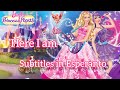 Here I am - Translation and Subtitles in Esperanto - Barbie - The Princess and the Popstar