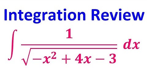 6.9D  Review of Integration Techniques