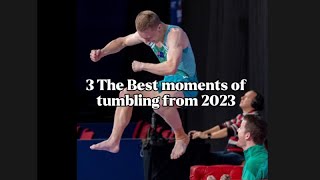3 The Best moments of tumbling from 2023