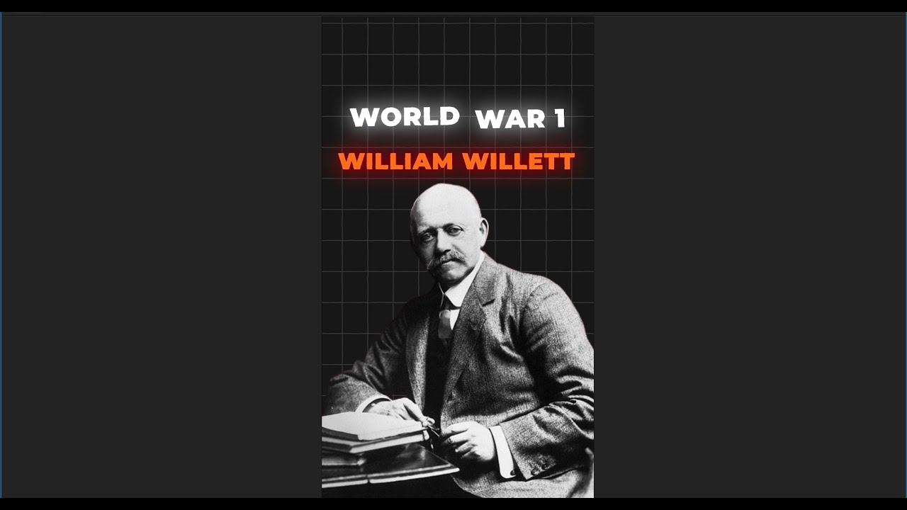 Work War 1- William Willett