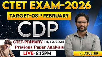 CTET EXAM-2026 | TARGET-08TH FEBRUARY | CDP | Previous Paper Analysis | BY ATUL SIR