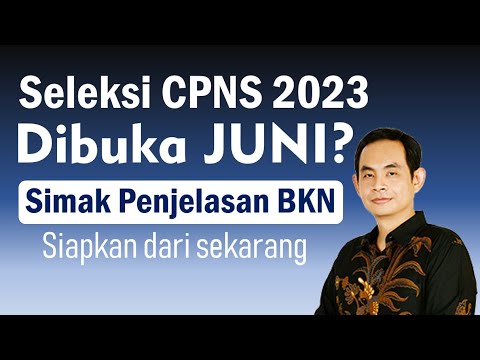 Pendaftaran Seleksi CPNS 2023 Dibuka Juni?