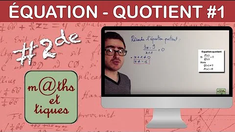 Comment résoudre une équation avec un quotient ?