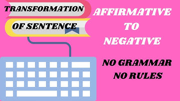 Transformation of sentence Assertive Negative
