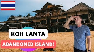 KOH LANTA - THE ABANDONED THAI ISLAND