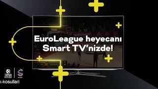EuroLeague Heyecanı Smart TV'nizde!