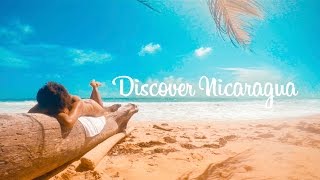 Discover Nicaragua - Travel Video | 2017