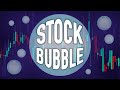 Understanding Stock Bubbles