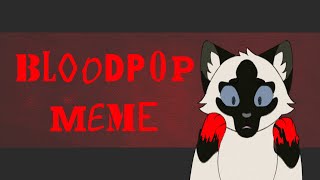 BloodPop Meme