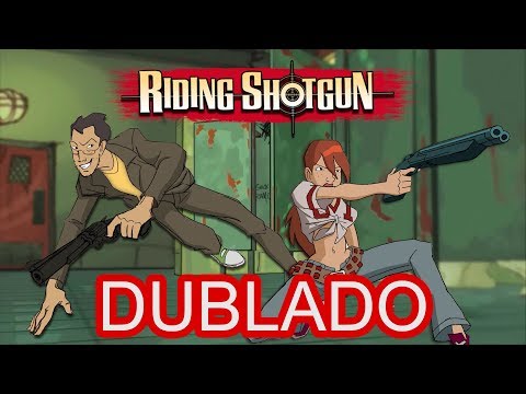 Riding Shotgun - Fandublado