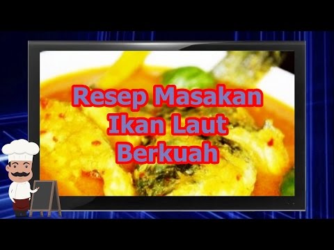 resep-masakan-ikan-laut-berkuah-lezat