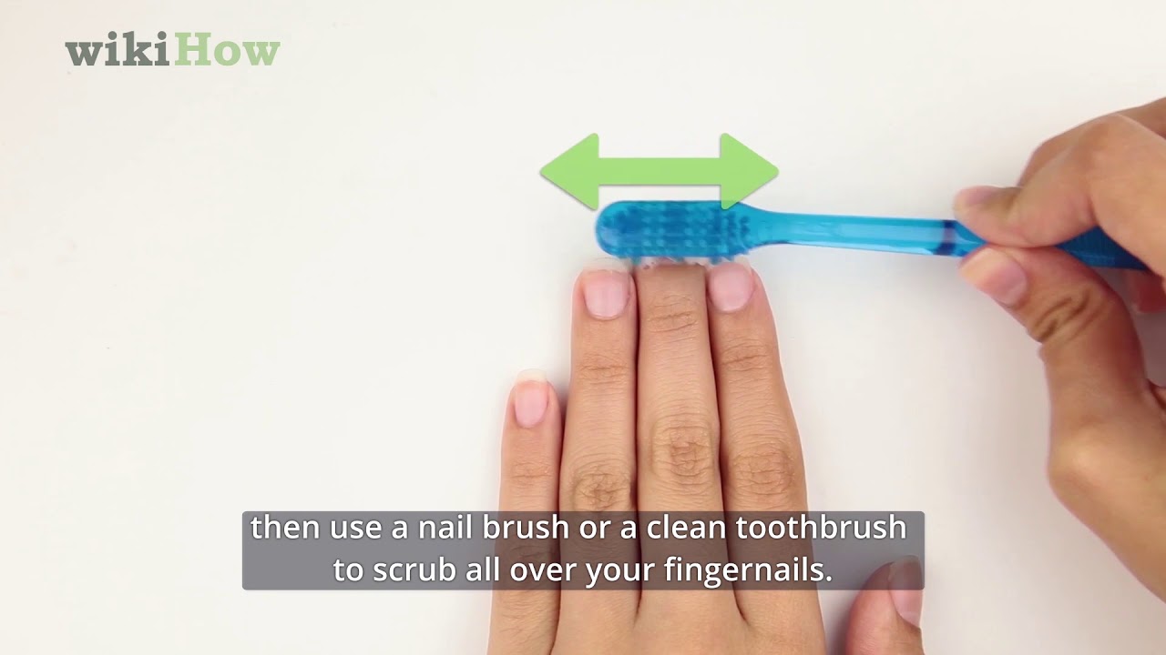 How To Clean Your Fingernails 13 Steps With Pictures Wikihow