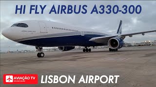 Hi Fly Airbus A330-300 • Lisbon Airport
