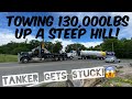 TOWING 130,000lbs up a STEEP hill !! - LOADED TANKER STUCK!