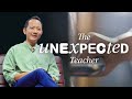 The unexpected teacher