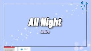 ASTRO ~ ALL NIGHT HANGEUL/INDO SUB