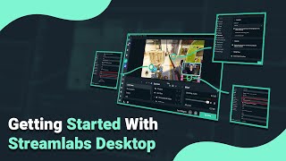 Getting Started with Streamlabs Desktop (Guide for 2022)