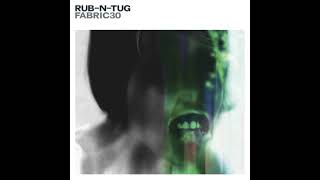 Fabric 30 - Rub-N-Tug (2006) Full Mix Album