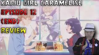 Heartfelt Finale: Kaiju Girl Caramelise Episode 12 Review