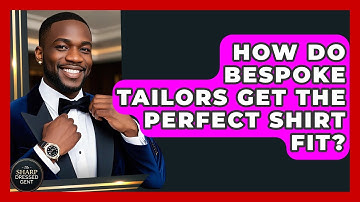 How Do Bespoke Tailors Get The Perfect Shirt Fit? - The Sharp Dressed Gent