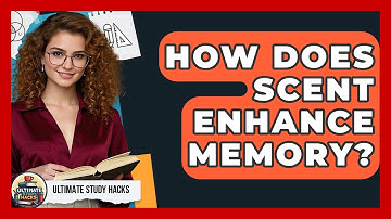 How Does Scent Enhance Memory? - Ultimate Study Hacks