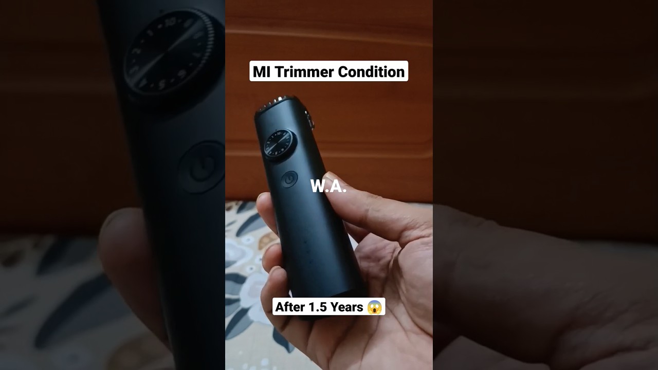 MI Trimmer Condition 😱 After 1.5 Years 