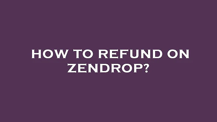 How to refund on zendrop?