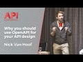 Why you should use openapi for your api design  nick van hoof