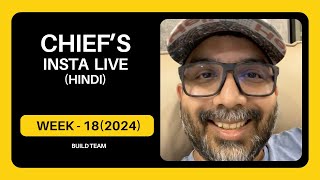 Chief's Insta Live (Week 18 : 2024) - Hindi