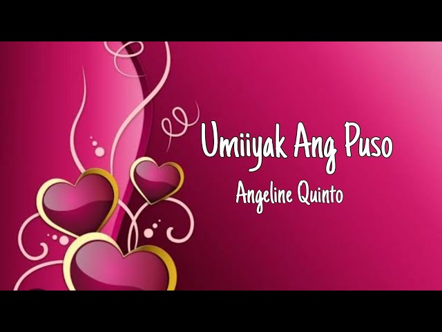 Umiiyak ang Puso - Angeline Quinto (lyrics) class=
