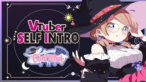 { Self-Introduction } Vtuber Q&A self intro w/ Cheriiful