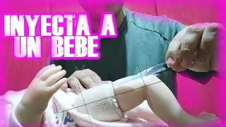 Como Poner Una Inyeccion Intramuscular A Un Bebe Muy Facil