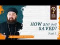 How are we saved according to Orthodoxy?