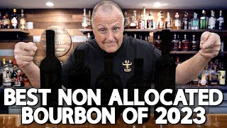 BEST Non-Allocated Bourbon Of 2023