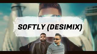 Softly Desimix - Karan Aujla - (DJ SSS x DJ Hans)