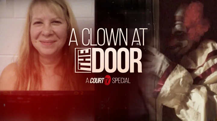 A Clown At The Door | A Court TV Special