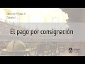 El pago por consignación. Prof. Juliana Langoni