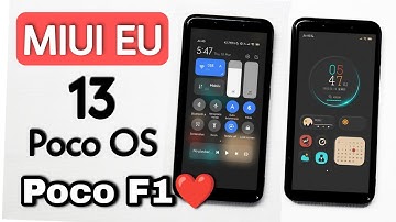 Poco OS MIUI 13 EU Android 12 Rom For Poco F1. MIUI 13 EU Detail Review + Installation On Poco F1