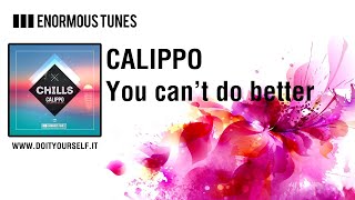 Calippo - You Can't Do Better [Official]