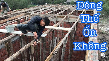 Cách đóng cốp pha làm sắt đổ tầng 2 của anh em thợ