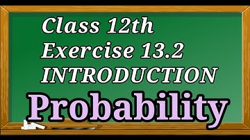 12th || 13.2 introduction || Probability || Multiplication Probability | Independent Events NCERT ||