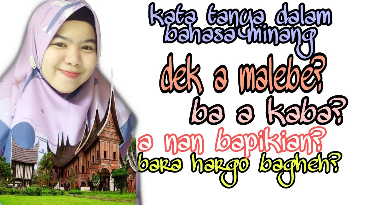 Belajar bahasa minang  kata  tanya dan  kalimat tanya di 