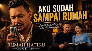 Download lagu King Krisna - Rumah Hatiku ( MV) | Lagu Blues Indonesia Tentang Keluarga dan Cinta