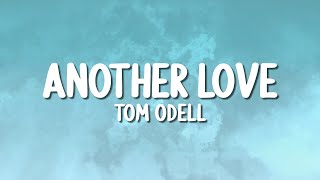 Tom Odell - Another Love (Lyrics)