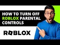 How to turn off Roblox Parental Controls