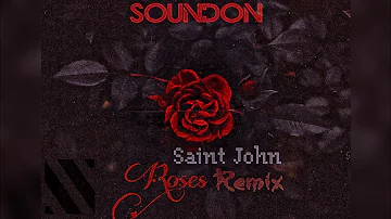 Saint JHN- Roses Afro Beat remix ft SounDon