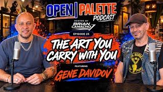 Gene Davidov — The Art You Carry With You | Open Palette Podcast | Episode 23