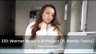 E10: Warner Music's AI Project (ft. Randy Travis)