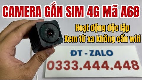 Camera Gắn Sim A68 | Camera Gắn Sim 4G A68 Quay Đêm Hoạt Động Độc Lập Xem Từ Xa Không Cần WiFi