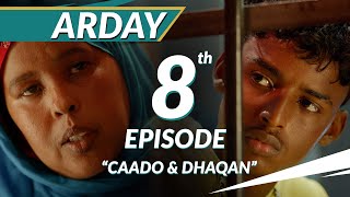 TAXANAHA ARDAY | XALQADA 8AAD | CAADO & DHAQAN